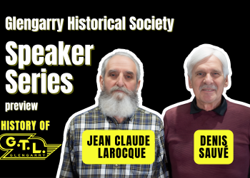 Glengarry Historical Society Speaker Series – GTL