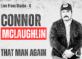 Connor McLaughlin – Live from Studio G – That Man Again