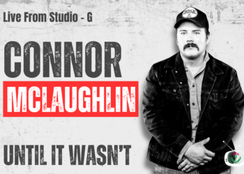 Connor McLaughlin – Live from Studio G –  Until It Wasn’t