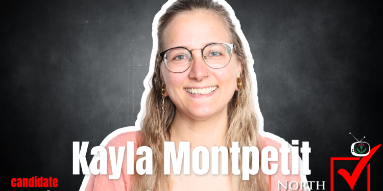 Election 2026 – Kayla Montpetit – Platform Statement