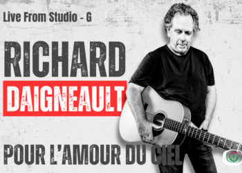 Richard Daigneault – Live from Studio G – Pour L’Amour du Ciel