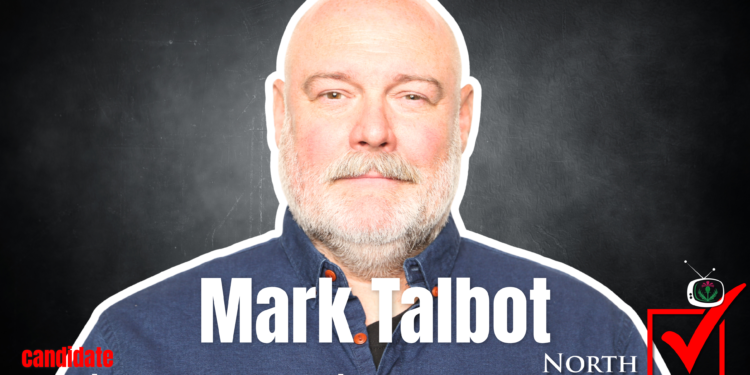Election 2026 – Mark Talbot – Platform Statement