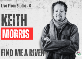 Keith Morris – Live from Studio G –  Find Me A River